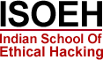 Indian School of  Ethical Hacking